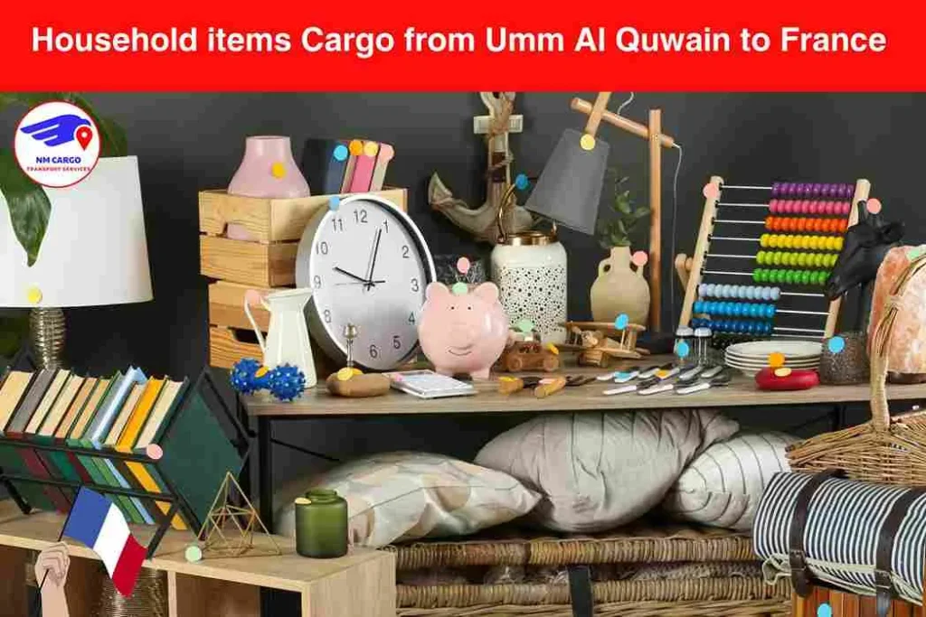 Household items Cargo from Umm Al Quwain to France