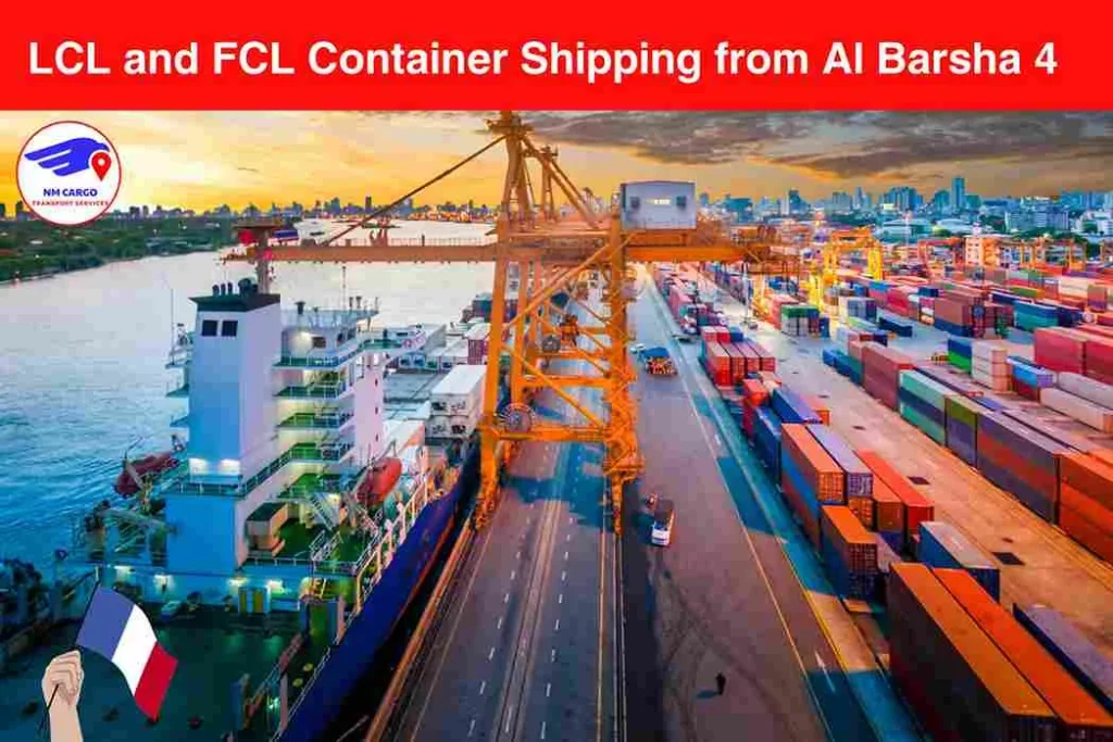 LCL and FCL Container shipping from Al Barsha 4 to France