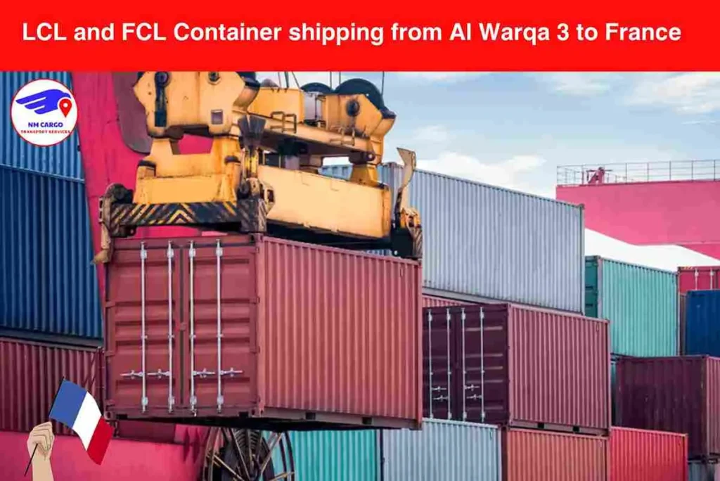 LCL and FCL Container shipping from Al Warqa 3 to France