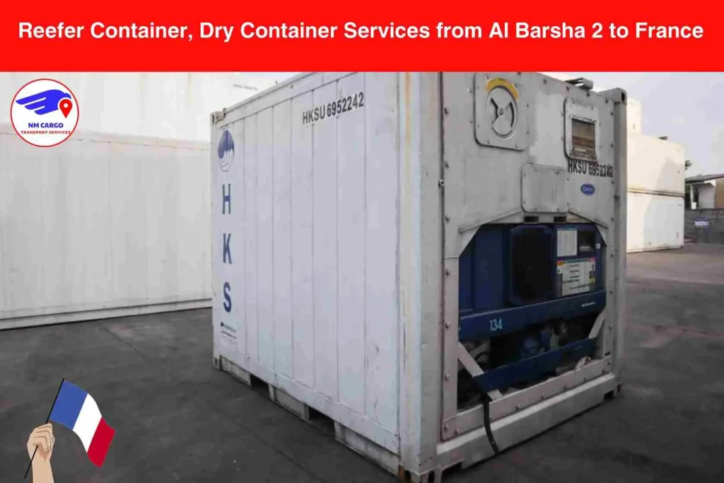 Reefer Container, Dry Container Services from Al Barsha 2 to France