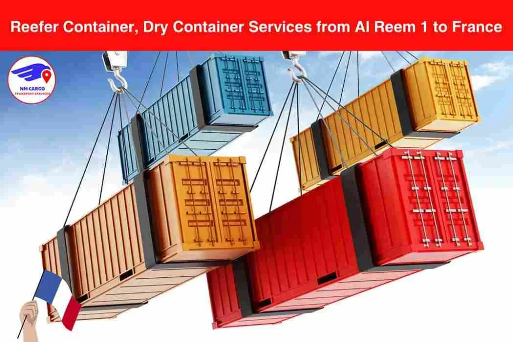 Reefer Container, Dry Container Services from Al Reem 1 to France