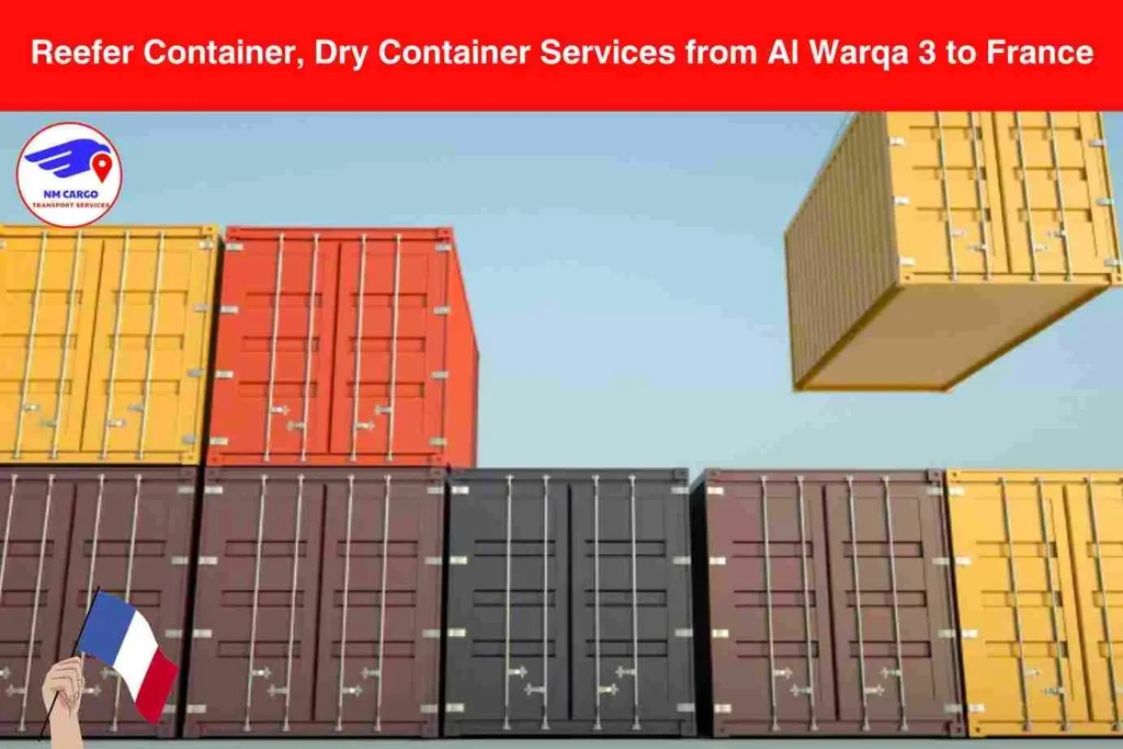 Reefer Container, Dry Container Services from Al Warqa 3 to France