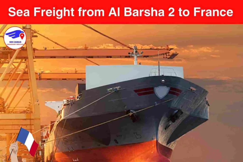 Sea Freight from Al Barsha 2 to France