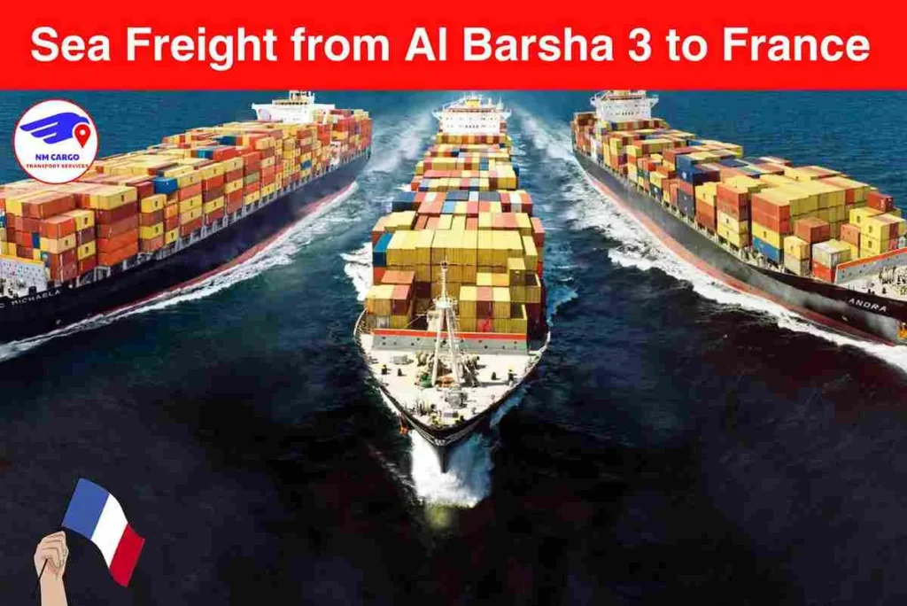 Sea Freight from Al Barsha 3 to France