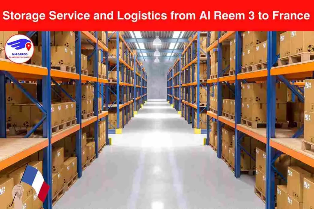 Storage Service and Logistics from Al Reem 3 to France