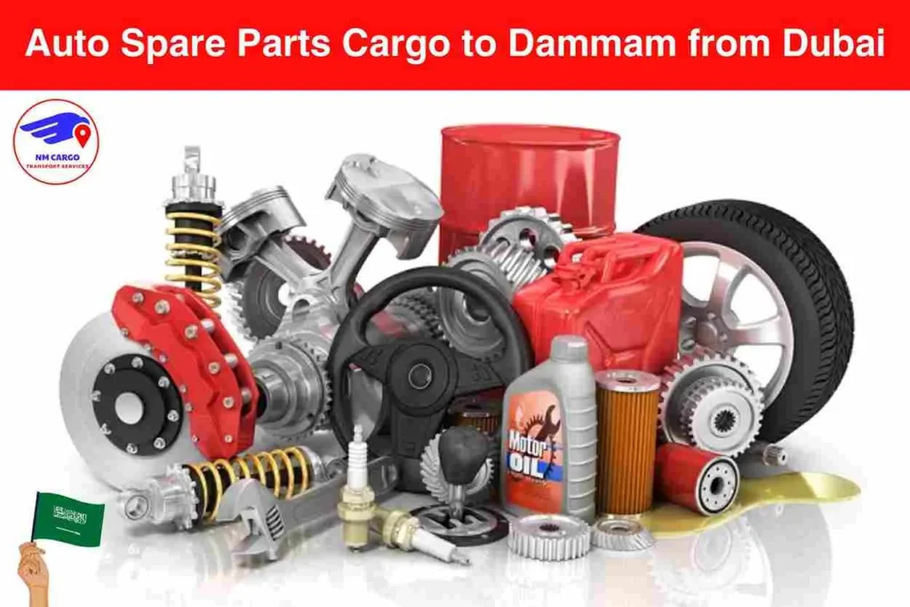 Auto Spare Parts Cargo to Dammam from Dubai​