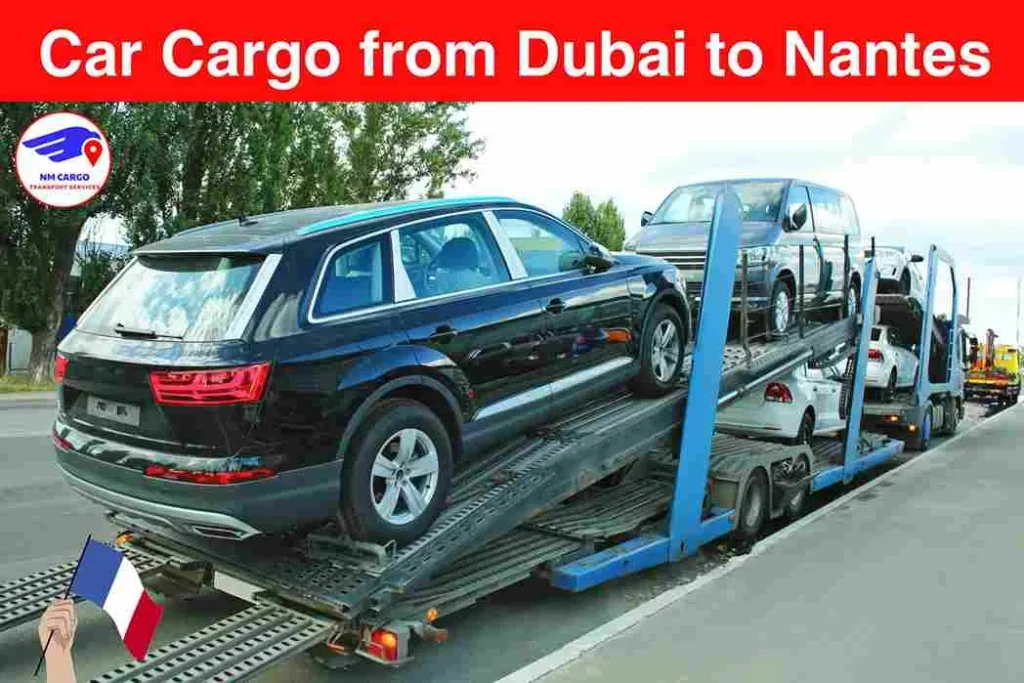 Car Cargo from Dubai to Nantes​