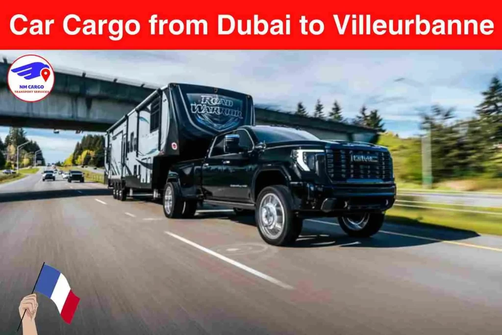 Car Cargo from Dubai to Villeurbanne​