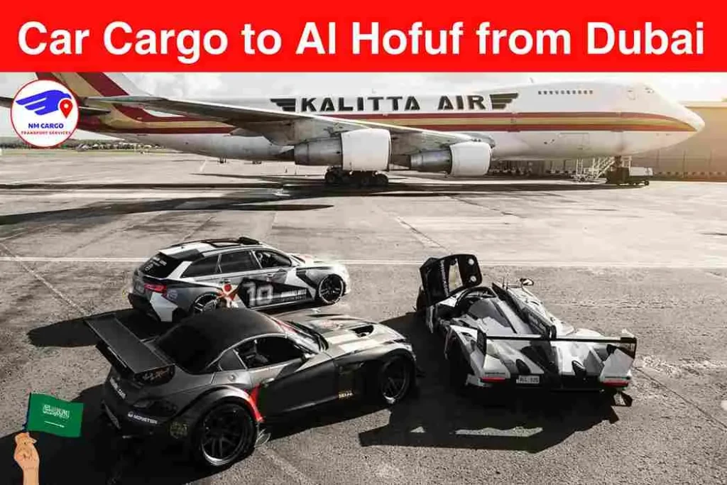 Car Cargo to Al Hofuf from Dubai​