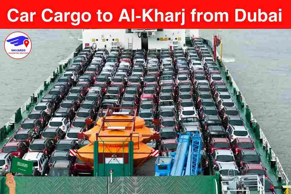 Car Cargo to Al-Kharj from Dubai​