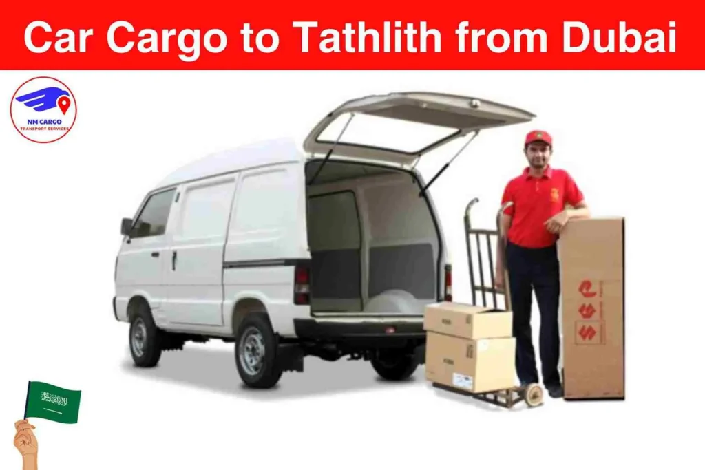 Car Cargo to Tathlith from Dubai​