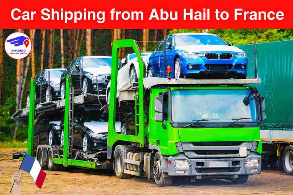 Car Shipping from Abu Hail to France​