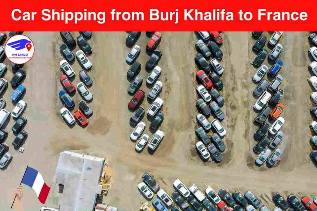 Car Shipping from Burj Khalifa to France