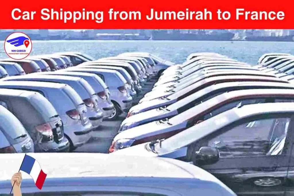 Car Shipping from Jumeirah to France​