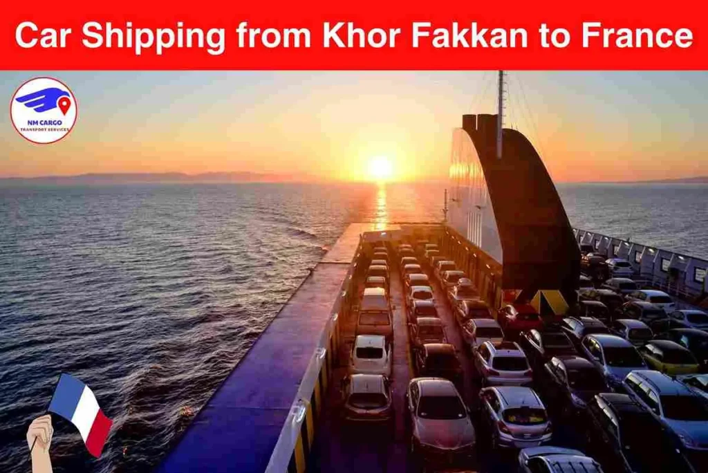 Car Shipping from Khor Fakkan to France