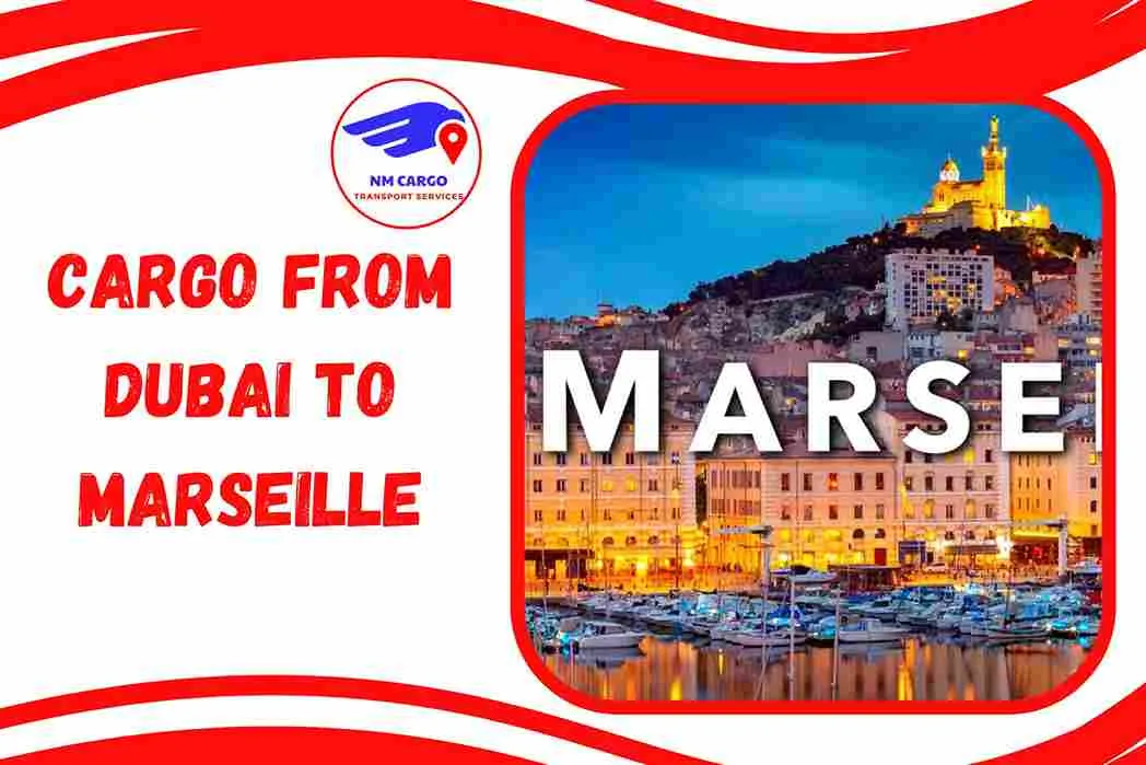 Cargo from Dubai to Marseille