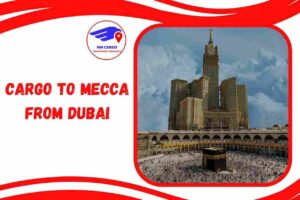 Cargo to Mecca from Dubai