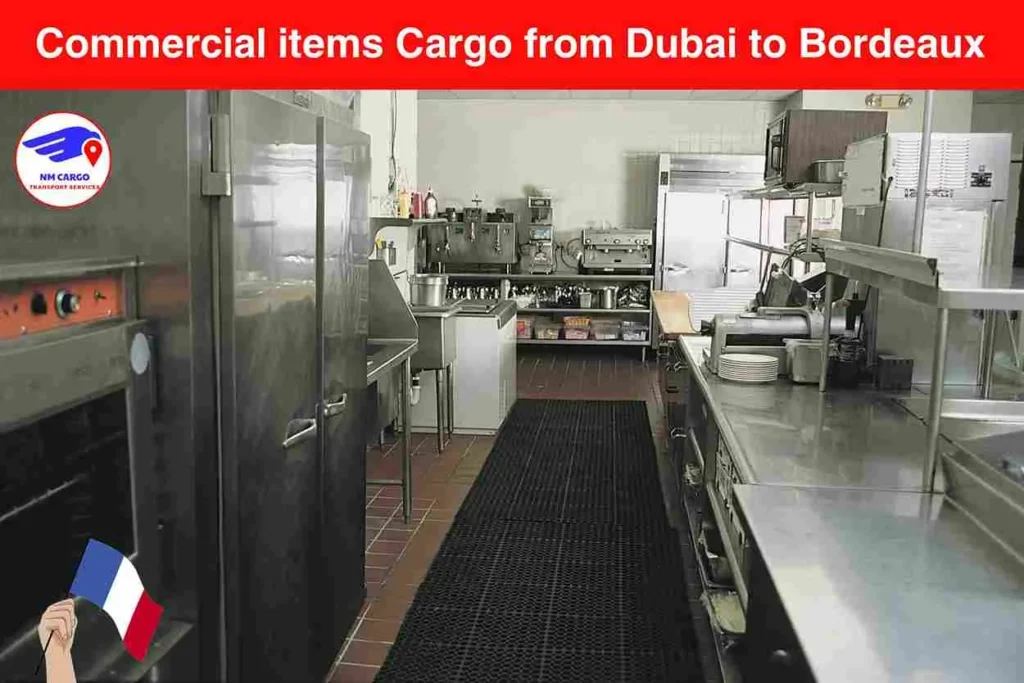 Commercial items Cargo from Dubai to Bordeaux​