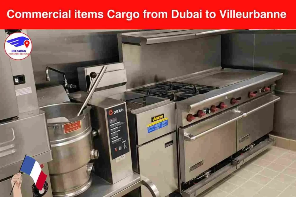 Commercial items Cargo from Dubai to Villeurbanne​