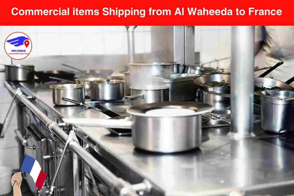 Commercial items Shipping from Al Waheeda to France​