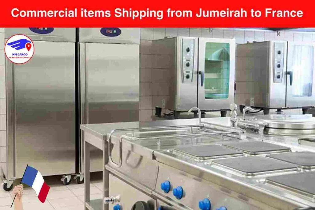 Commercial items Shipping from Jumeirah to France​