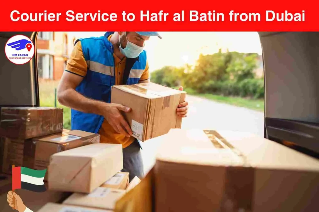 Courier Service to Hafr al Batin from Dubai​