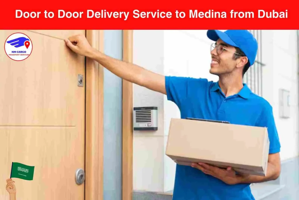 Door to Door Delivery Service to Medina from Dubai​