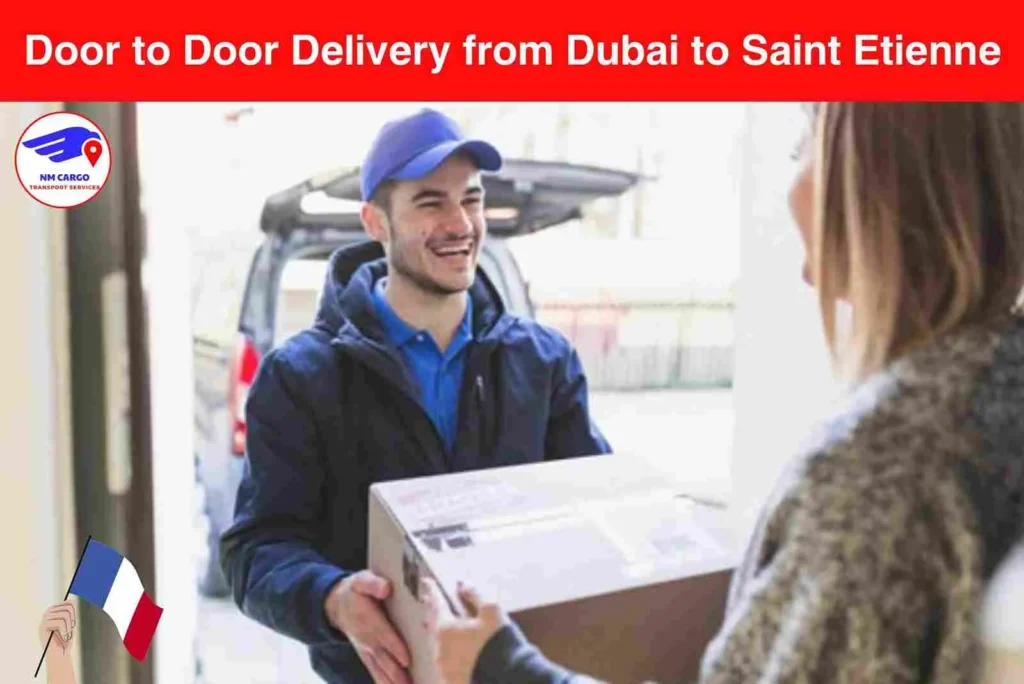 Door to Door Delivery from Dubai to Saint Etienne​