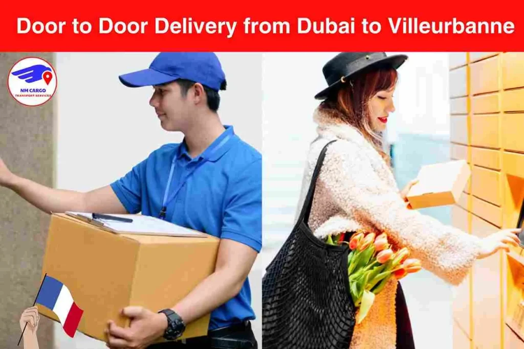 Door to Door Delivery from Dubai to Villeurbanne​