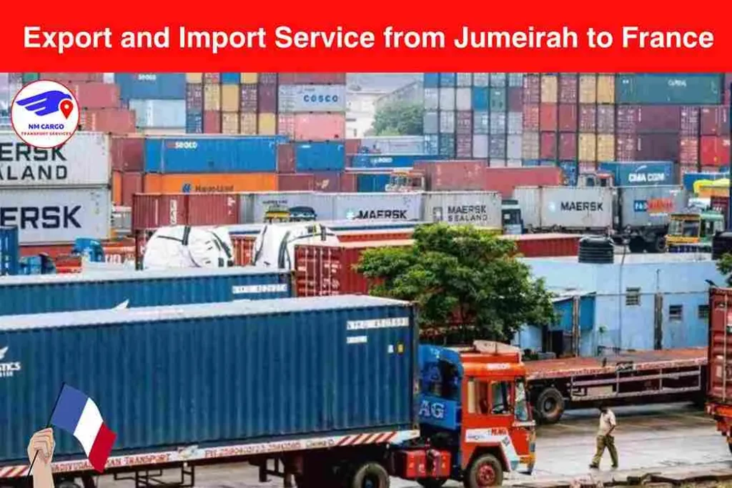 Export and Import Service from Jumeirah to France​