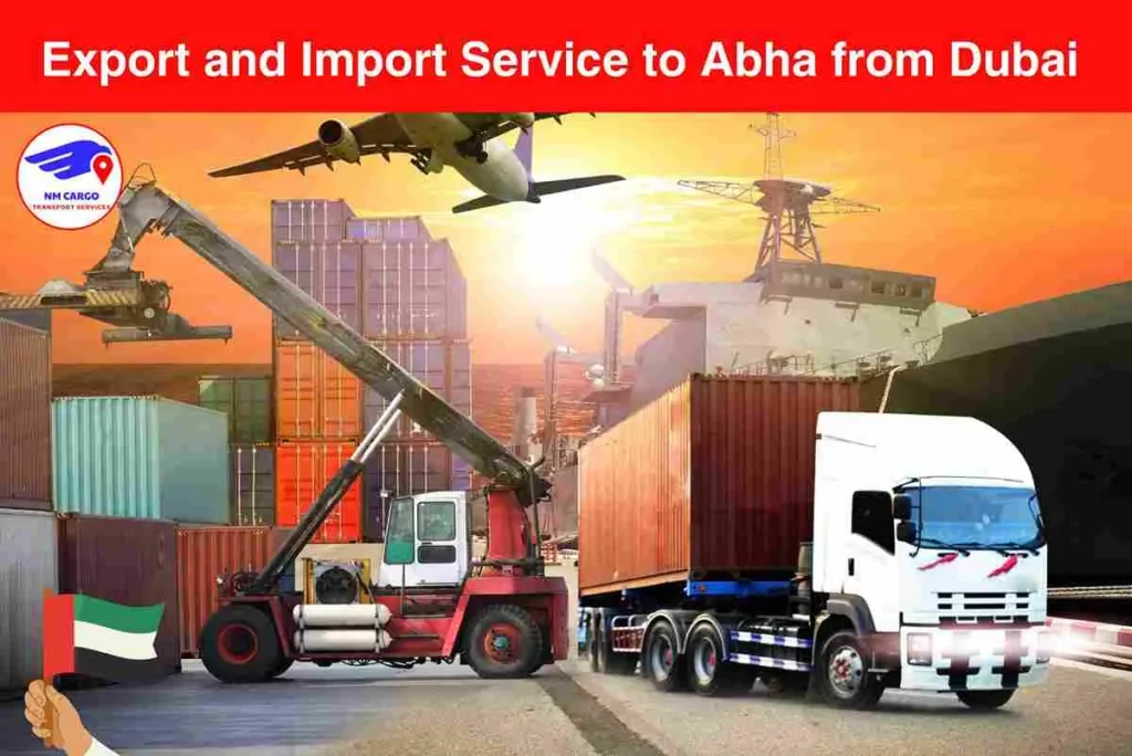 Export and Import Service to Abha from Dubai​