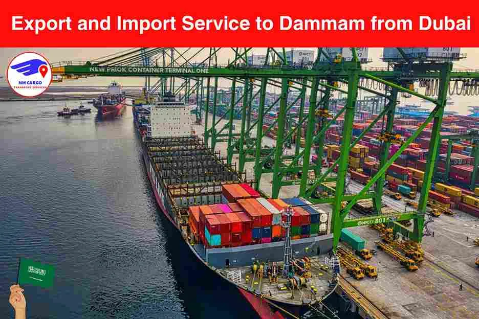 Export and Import Service to Dammam from Dubai​