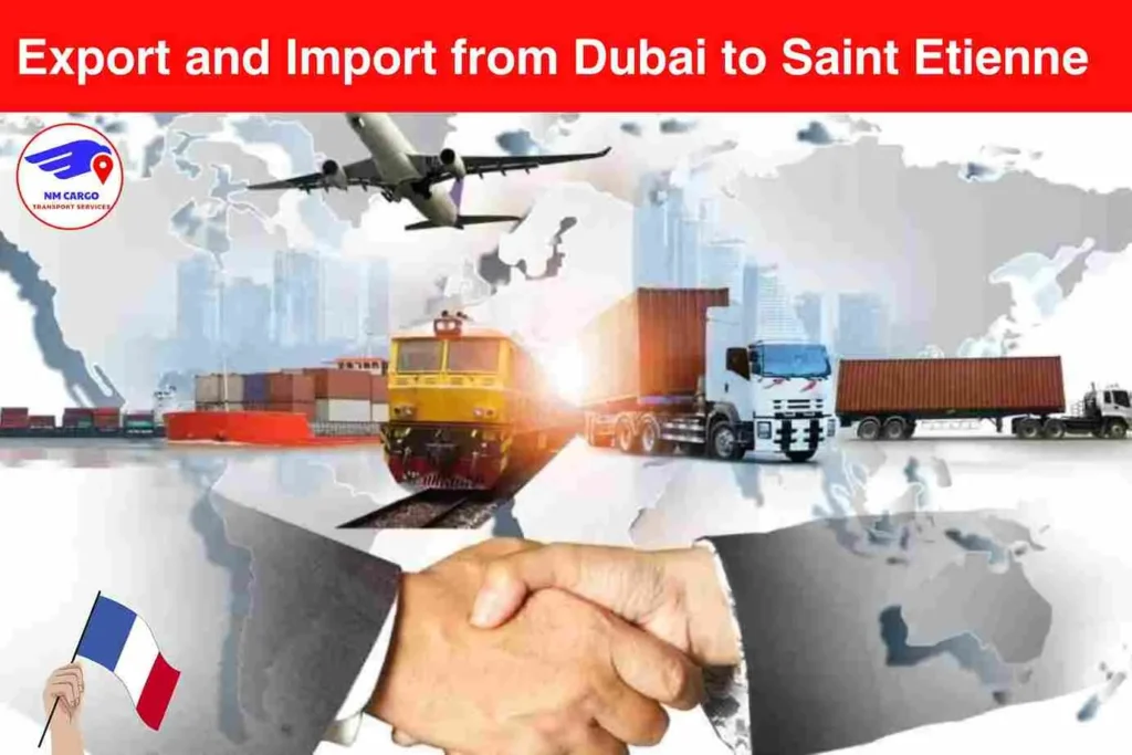 Export and Import from Dubai to Saint Etienne​