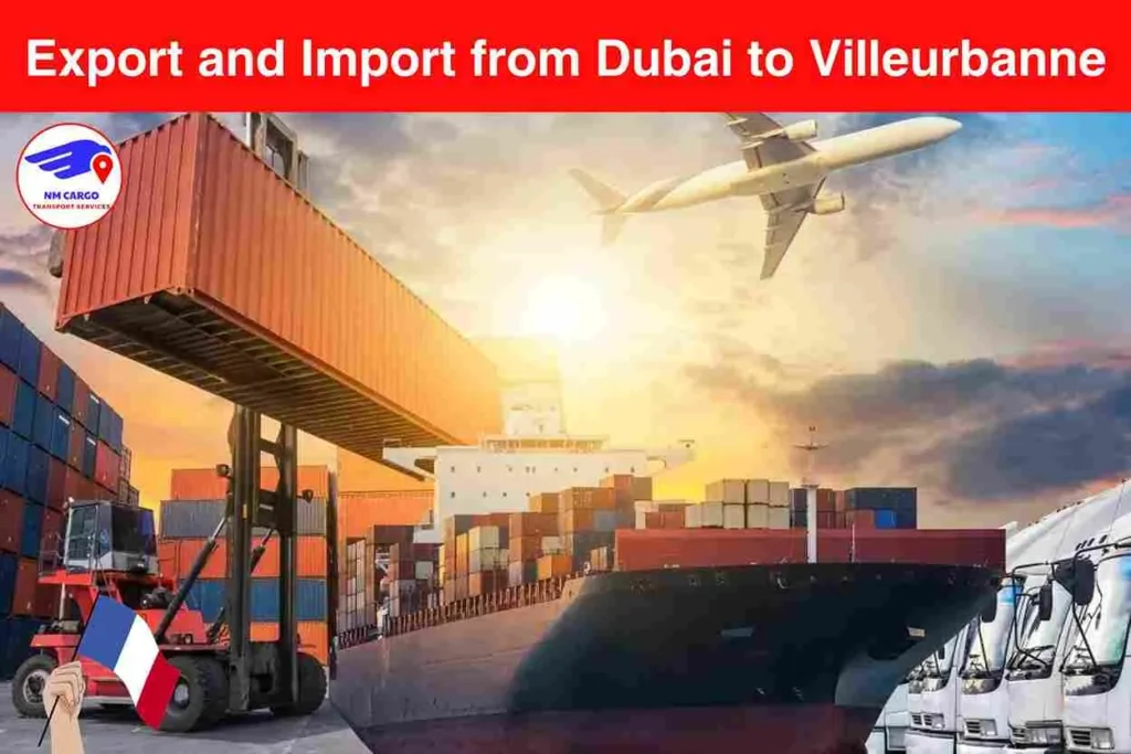 Export and Import from Dubai to Villeurbanne​