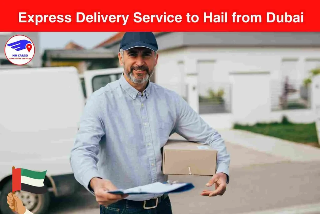 Express Delivery Service to Hail from Dubai​