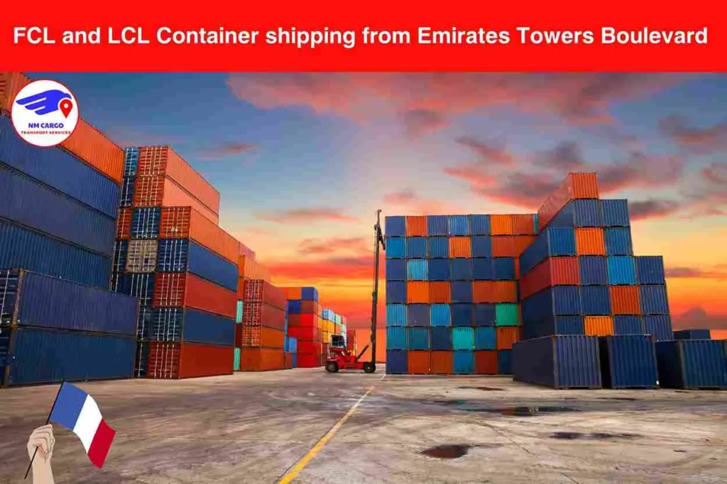 FCL and LCL Container Shipping from Towers Boulevard to France​