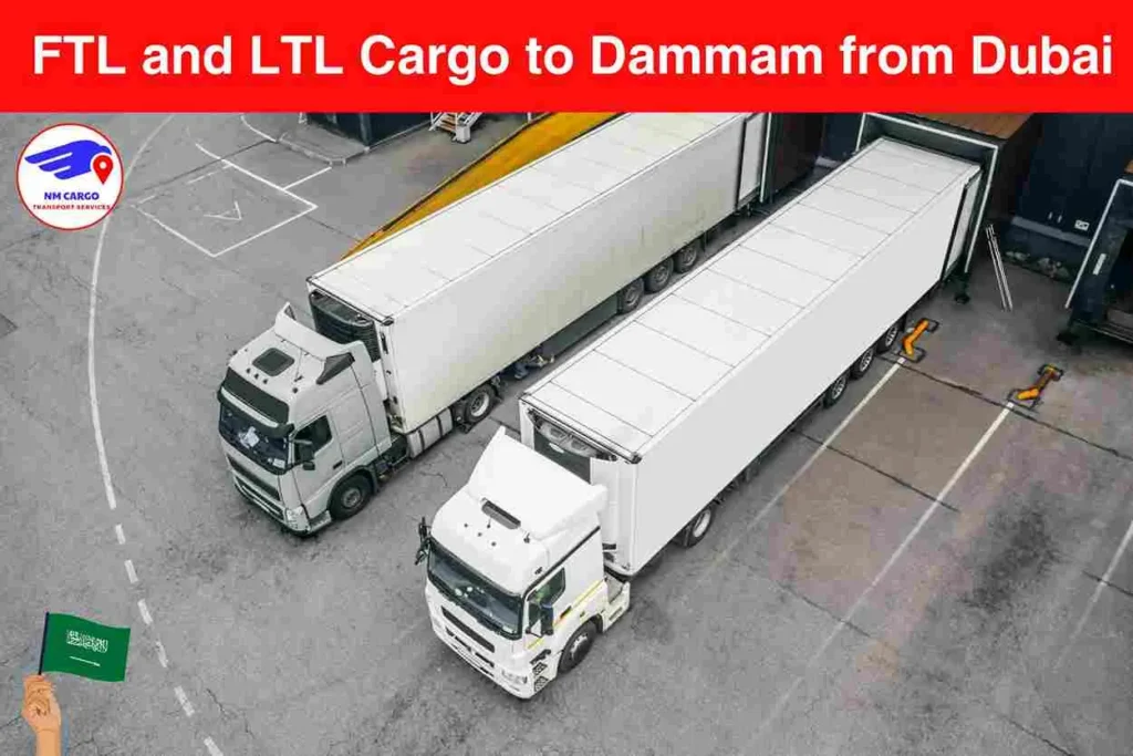 FTL and LTL Cargo to Dammam from Dubai​