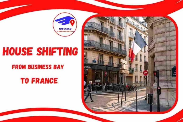 House Shifting from Business Bay to France