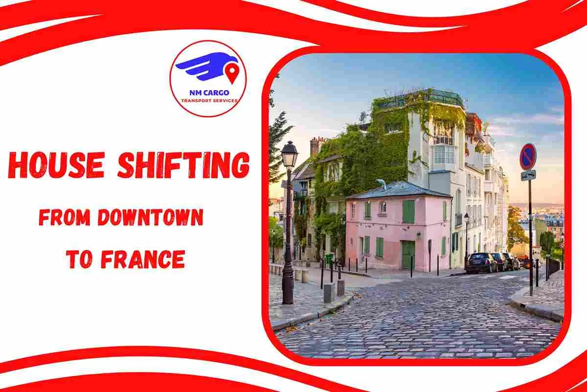 House Shifting from Downtown to France