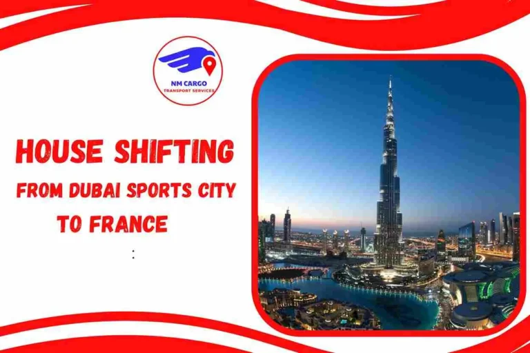 House Shifting from Dubai Sports City to France