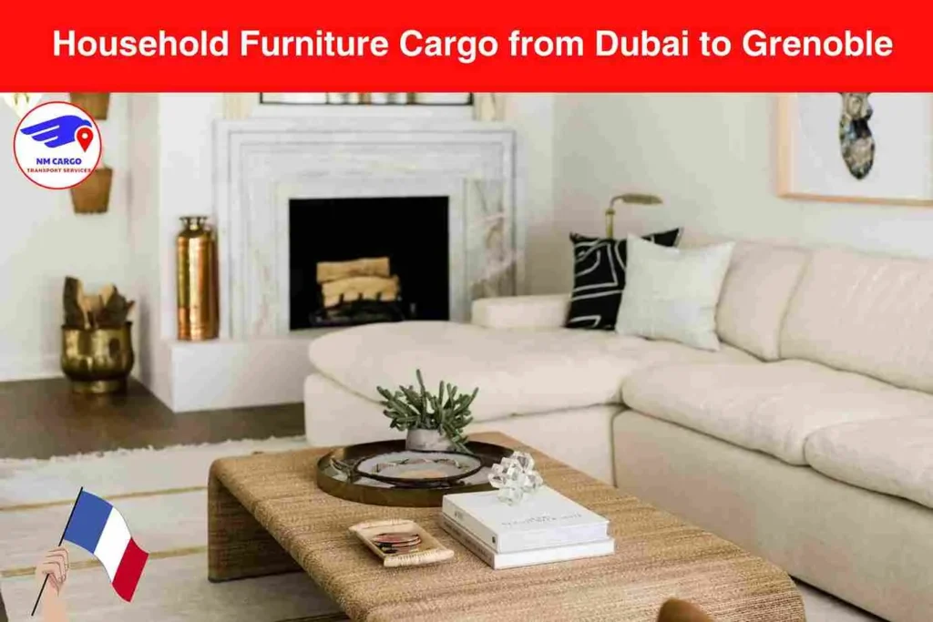 Household Furniture Cargo from Dubai to Grenoble​