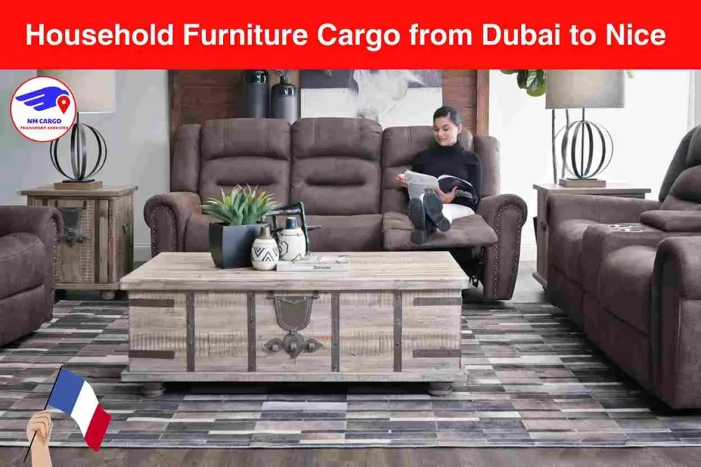 Household Furniture Cargo from Dubai to Nice​