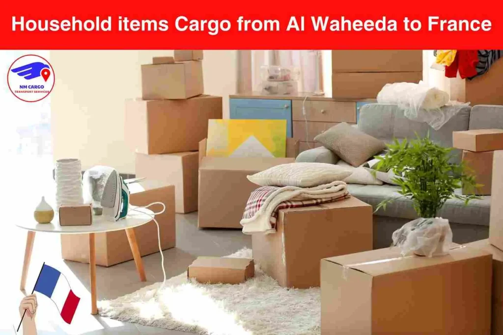 Household items Cargo from Al Waheeda to France​