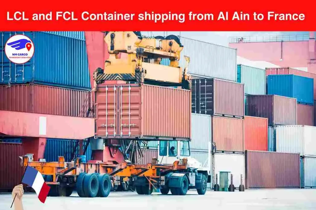 LCL and FCL Container shipping from Al Ain to France