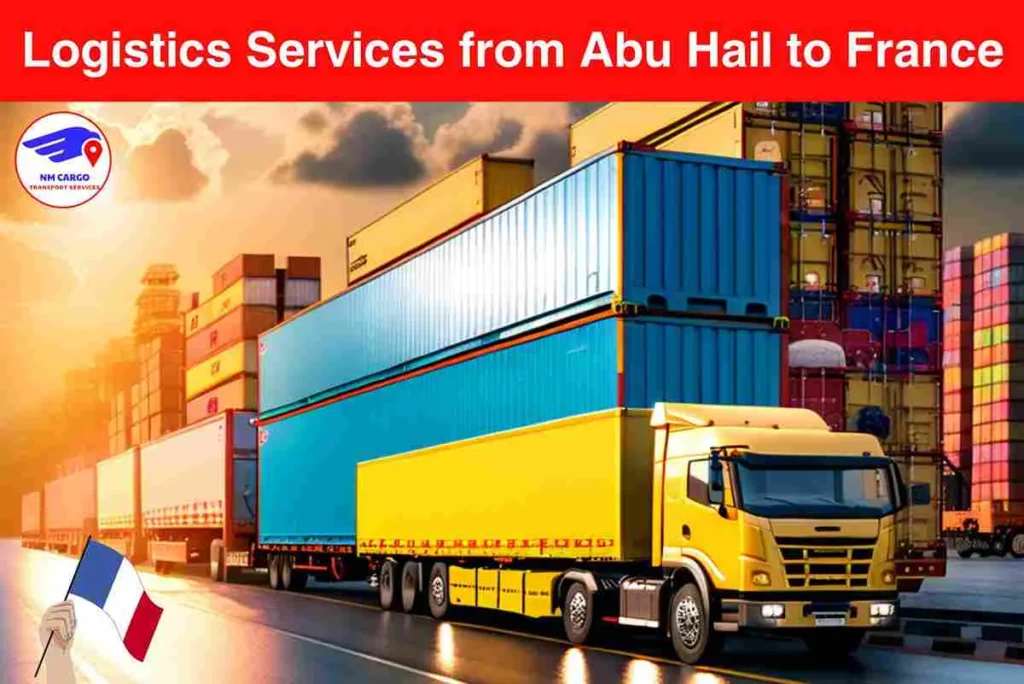 Logistics Services from Abu Hail to France​