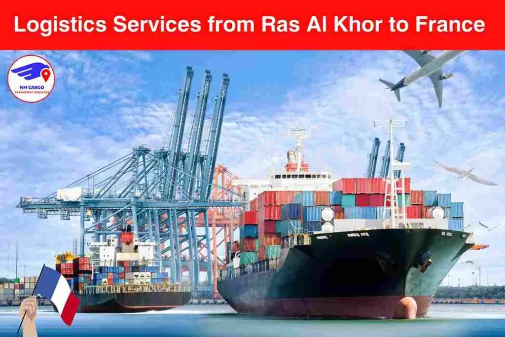 Logistics Services from Ras Al Khor to France