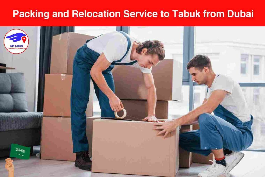 Packing and Relocation Service to Tabuk from Dubai​