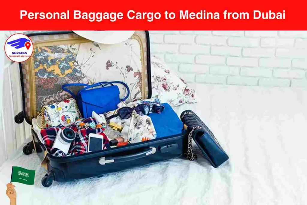 Personal Baggage Cargo to Medina from Dubai​