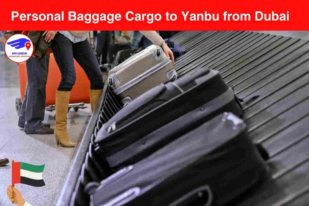 Personal Baggage Cargo to Yanbu from Dubai​