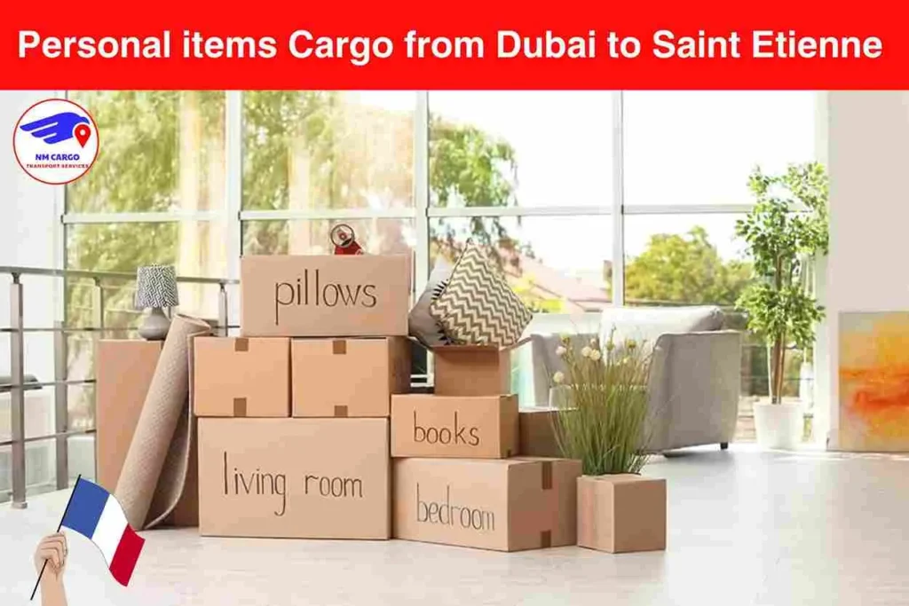 Personal items Cargo from Dubai to Saint Etienne​